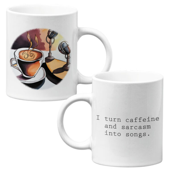 11 oz. Mug - I turn caffeine and sarcasm into songs.