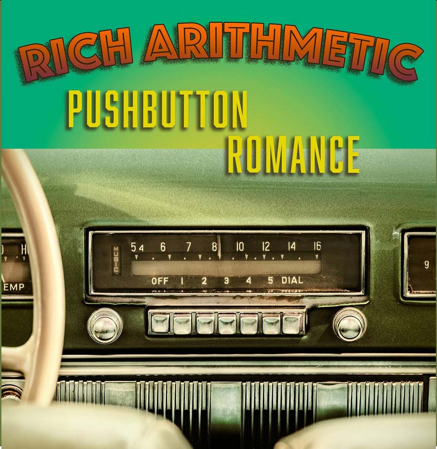 Rich Arithmetic – Pushbutton Romance