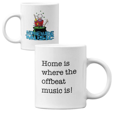 11 oz Mug: Home is  where the  offbeat  music is!