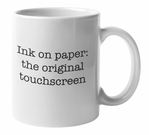 Ink on paper: the original touchscreen Mug