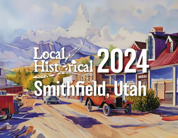 Smithfield, Utah 2024 Local Historical Watercolors Calendar